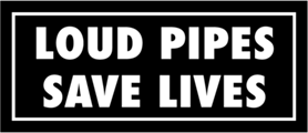 Skämtdekal Loud pipes save lives