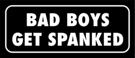Skämtdekal bad boys get spanked