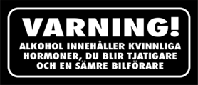 Skämtdekal Varning! alkohol innehåller kvinnliga hormoner, du blir tjatigare och en sämre bilförare