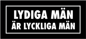 Skämtdekal Lydiga män är lyckliga män