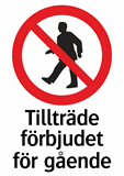 Tillträde förbjudet för gående