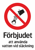 Förbjudet att använda vatten vid släckning