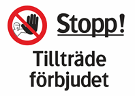 Stopp! Tillträde förbjudet