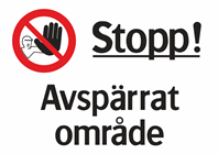 Stopp! Avspärrat område