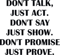 Don`t talk just act