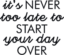 It`s never too late