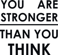 You are stronger than you think